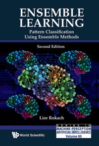 cover of the book Ensemble Learning: Pattern Classification Using Ensemble Methods