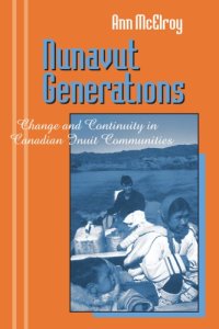 cover of the book Nunavut Generations: Change and Continuity in Canadian Inuit Communities