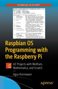 cover of the book Raspbian OS Programming with the Raspberry Pi: Iot Projects with Wolfram, Mathematica, and Scratch