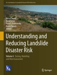 cover of the book Understanding and Reducing Landslide Disaster Risk, Volume 4: Testing, Modeling and Risk Assessment