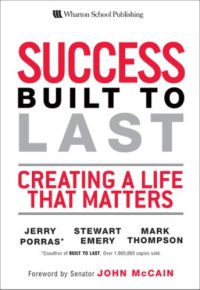 cover of the book Success Built to Last: Creating a Life That Matters