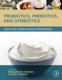 cover of the book Probiotics, Prebiotics, and Synbiotics: Bioactive Foods in Health Promotion