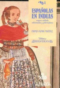 cover of the book Españolas en Indias: mujeres soldado, adelantadas y gobernadoras