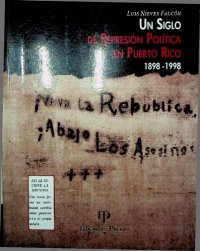 cover of the book Un Siglo de Represión Política en Puerto Rico (1898-1998)