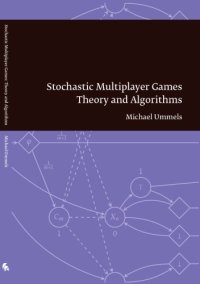 cover of the book Stochastic Multiplayer Games: Theory and Algorithms