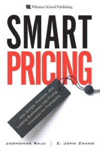 cover of the book Smart Pricing: How Google, Priceline, and Leading Businesses Use Pricing Innovation for Profitability