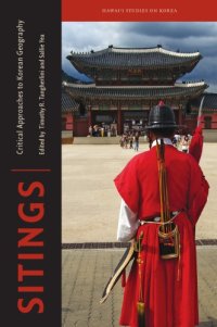 cover of the book Sitings: Critical Approaches to Korean Geography