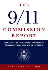 cover of the book The 9/11 Commission Report: Final Report of the National Commission on Terrorist Attacks Upon the United States