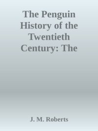 cover of the book The Penguin history of the twentieth century: the history of the world, 1901 to the present