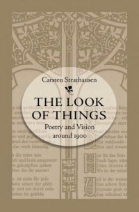 cover of the book The Look of Things: Poetry and Vision Around 1900