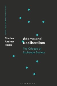 cover of the book Adorno and Neoliberalism: The Critique of Exchange Society