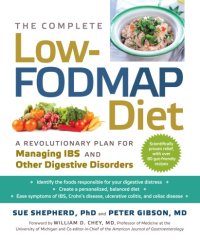 cover of the book The Complete Low-FODMAP Diet: A Revolutionary Plan for Managing IBS and Other Digestive Disorders