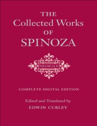 cover of the book The Collected Works of Spinoza, Volumes I and II