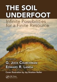 cover of the book The Soil Underfoot: Infinite Possibilities for a Finite Resource: Infinite Possibilities for a Finite Resource