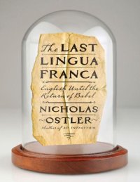 cover of the book The Last Lingua Franca: English Until the Return of Babel