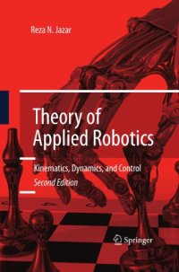 cover of the book Theory of Applied Robotics: Kinematics, Dynamics, and Control