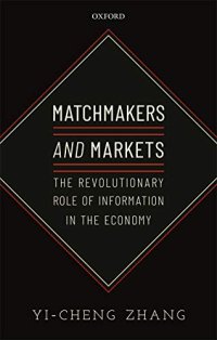 cover of the book Matchmakers and Markets: The Revolutionary Role of Information in the Economy