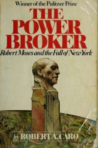 cover of the book The power broker: Robert Moses and the fall of New York