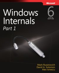 cover of the book Windows® Internals, Part 1: Covering Windows Server® 2008 R2 and Windows 7