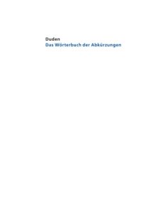 cover of the book Duden, Das Wörterbuch Der Abkürzungen: Rund 50000 Nationale Und Internationale Abkürzungen Und Kurzwörter Mit Ihren Bedeutungen