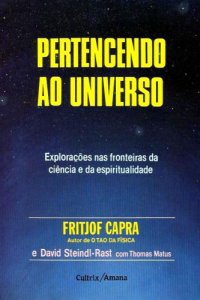 cover of the book Pertencendo ao Universo: Explorações nas fronteiras da ciência e da espiritualidade