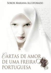 cover of the book Cartas de Amor de uma Freira Portuguesa