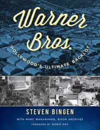 cover of the book Warner Bros.: Hollywood's Ultimate Backlot