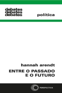 cover of the book Entre O Passado E O Futuro