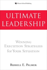 cover of the book Ultimate Leadership: Winning Execution Strategies for Your Situation