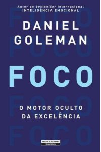 cover of the book Foco - O Motor Oculto da Excelência