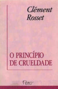 cover of the book O Princípio de Crueldade