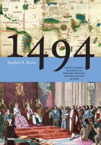 cover of the book 1494: Como Uma Briga de Família na Espanha Medieval Dividiu o Mundo ao Meio