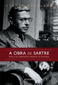 cover of the book A obra de Sartre: Busca da liberdade e desafio da história