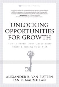 cover of the book Unlocking Opportunities for Growth: How to Profit from Uncertainty While Limiting Your Risk