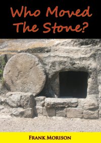 cover of the book Who Moved the Stone?