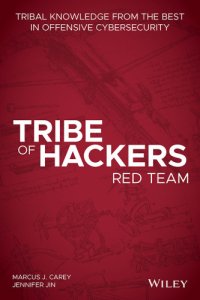 cover of the book Tribe of Hackers Red Team: Tribal Knowledge from the Best in Offensive Cybersecurity