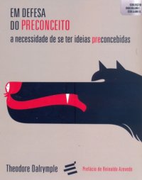 cover of the book Em Defesa do Preconceito - A necessidade de se ter ideias preconcebidas