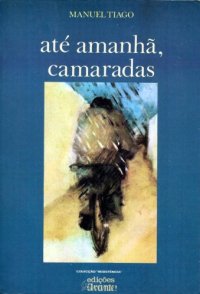 cover of the book Até Amanhã, Camaradas