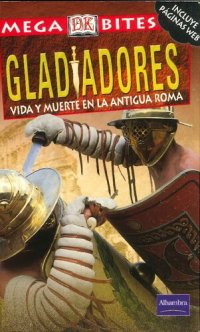 cover of the book Gladiadores. Vida y muerte en la antigua Roma