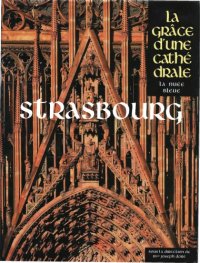 cover of the book Strasbourg. La grâce d'une cathédrale