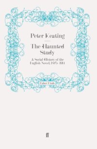 cover of the book The Haunted Study: a Social History of the English Novel, 1875-1914