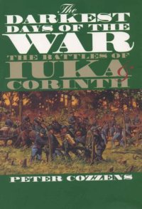 cover of the book The darkest days of the war: the battles of Iuka & Corinth