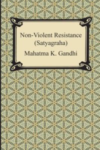 cover of the book Non-Violent Resistance (Satyagraha)