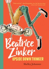 cover of the book Beatrice Zinker, Upside Down Thinker