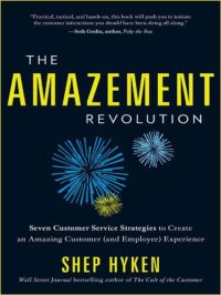 cover of the book The amazement revolution: seven customer service strategies to create an amazing customer (and employee) experience