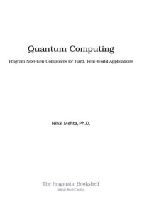 cover of the book Quantum Computing.   Program Next-Gen Computers for Hard, Real-World Applications