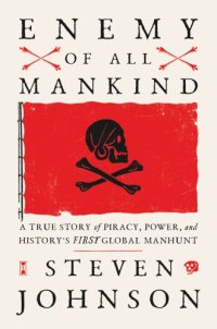 cover of the book Enemy of all mankind: a true story of piracy, power, and history's first global manhunt