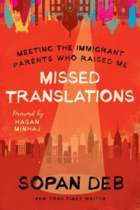 cover of the book Missed translations: meeting the immigrant parents who raised me