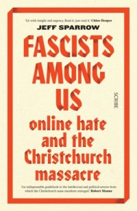 cover of the book Fascists among us: online hate and the Christchurch massacre