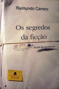 cover of the book Os segredos da ficção: um guia da arte de escrever narrativas